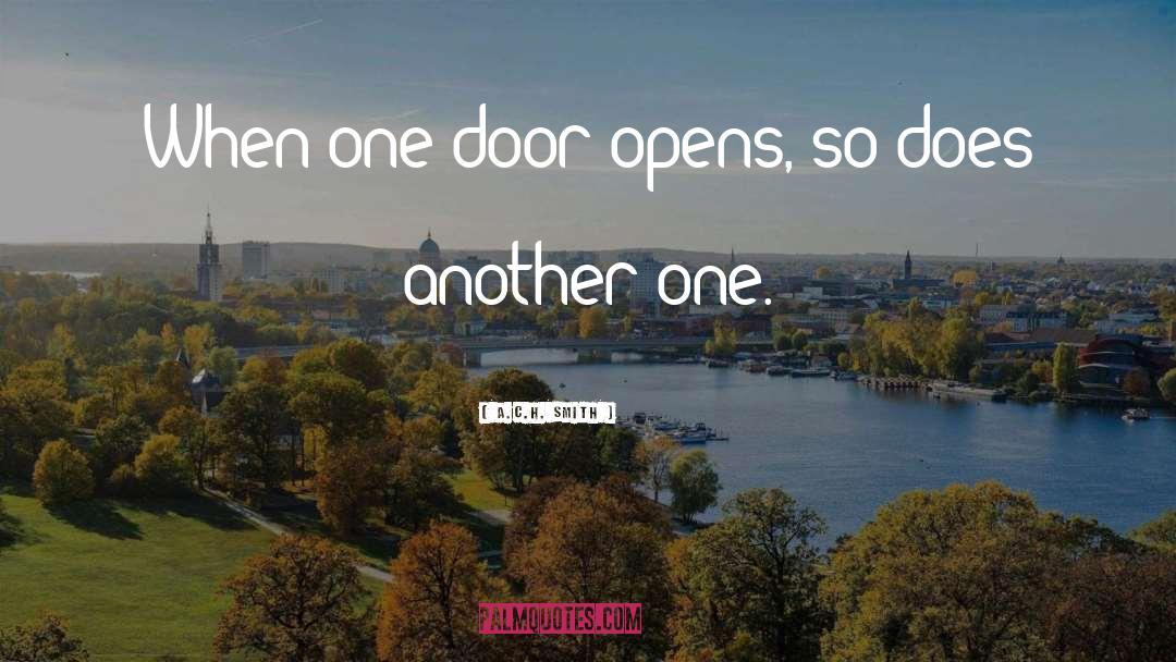 When One Door Opens quotes by A.C.H. Smith