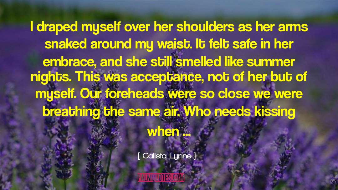 When She Needs You The Most quotes by Calista Lynne