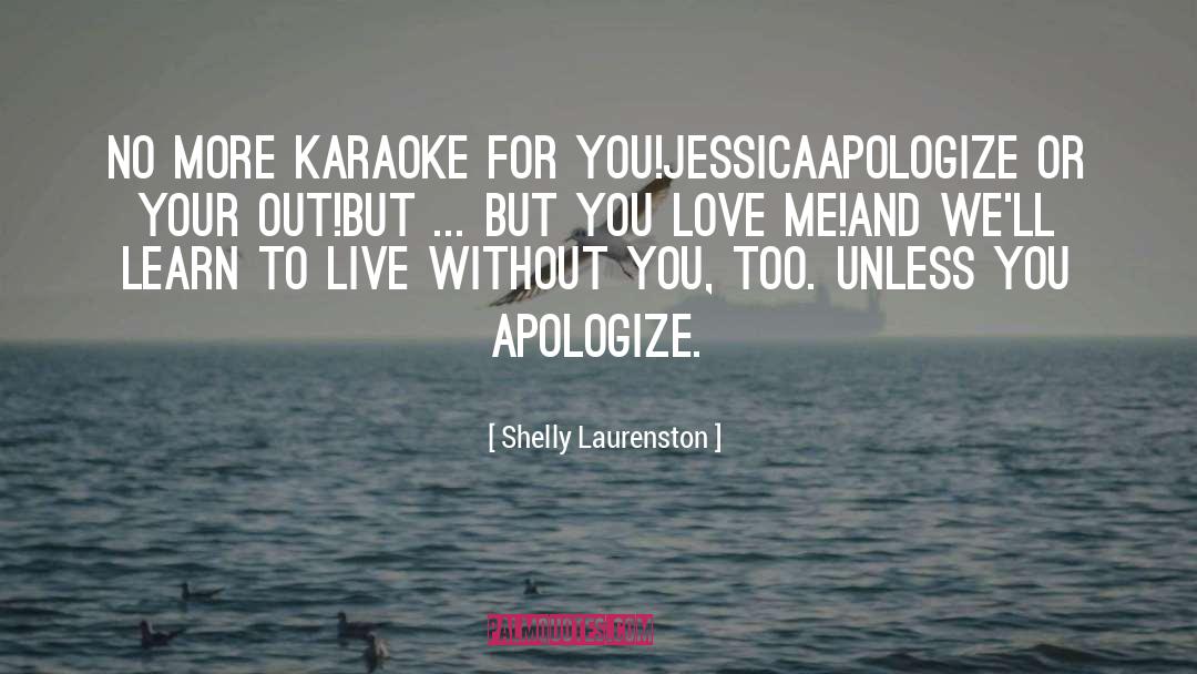 When Someone Doesnt Apologize quotes by Shelly Laurenston