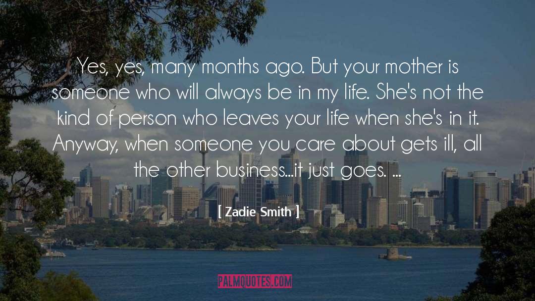 When Someone Leaves You Alone quotes by Zadie Smith