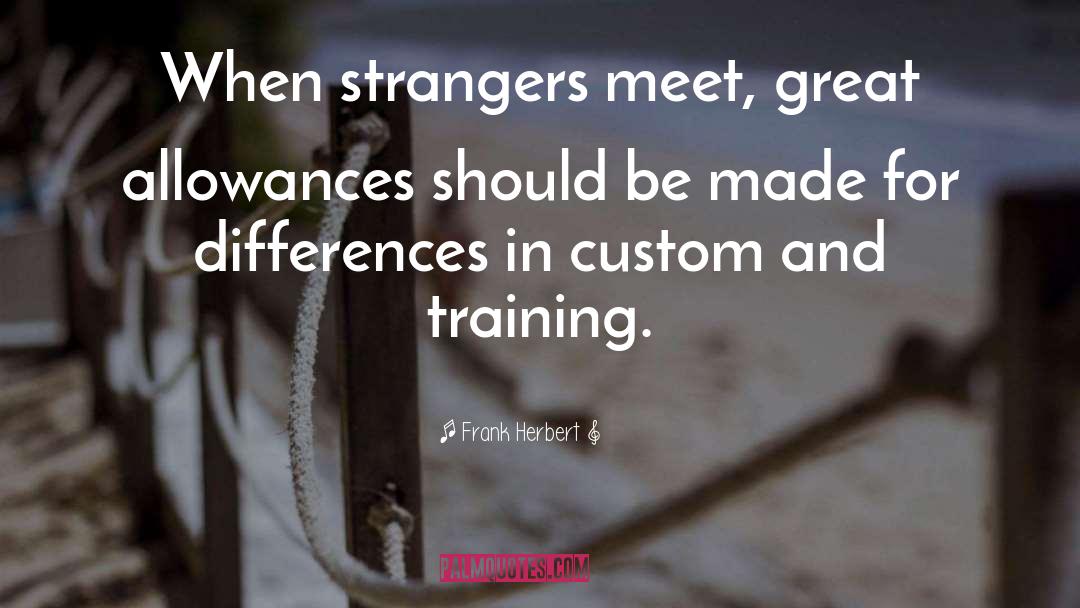When Strangers Meet quotes by Frank Herbert