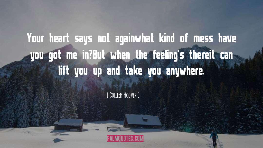 When The Heart Hurts quotes by Colleen Hoover