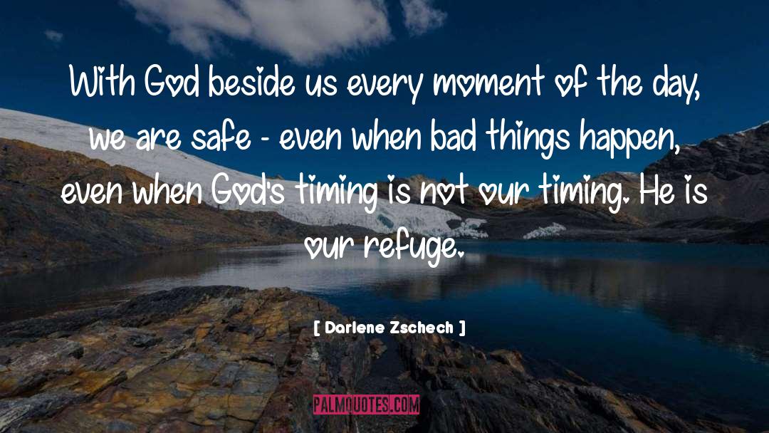 When The Timing Isn T Right quotes by Darlene Zschech