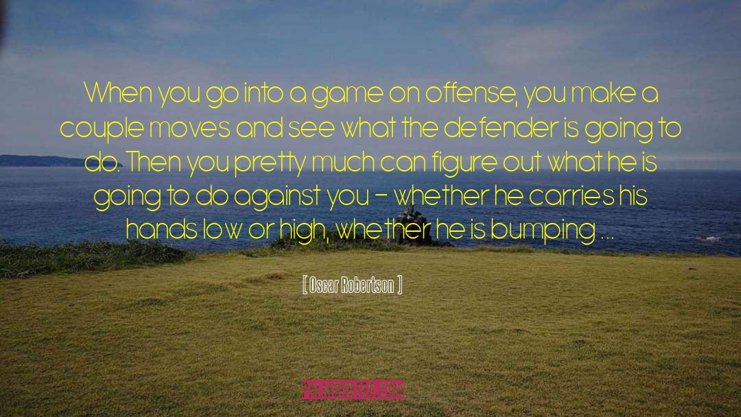 When Things Go Against You quotes by Oscar Robertson
