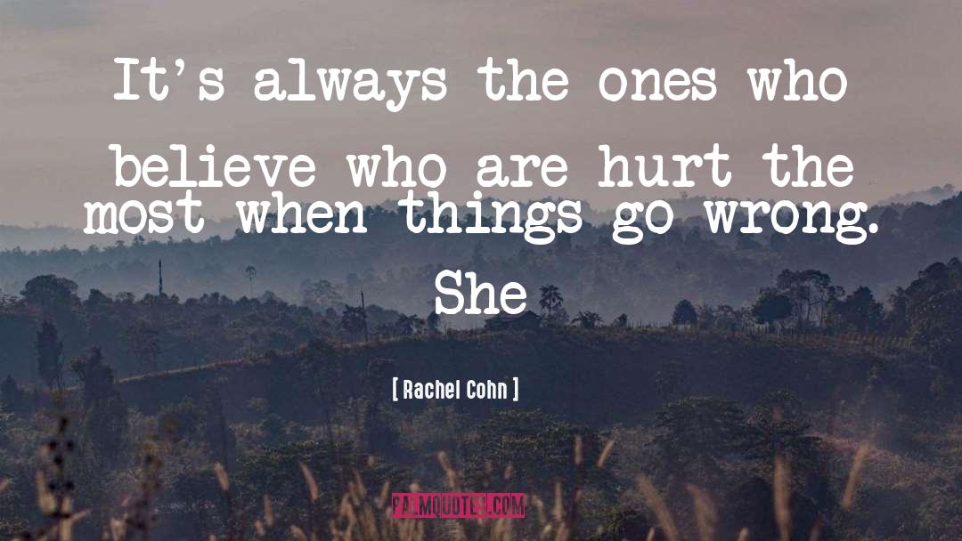 When Things Go Wrong quotes by Rachel Cohn