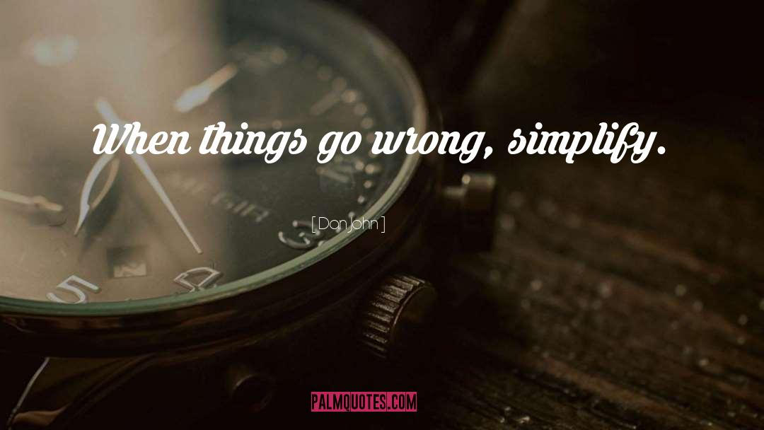 When Things Go Wrong quotes by Dan John