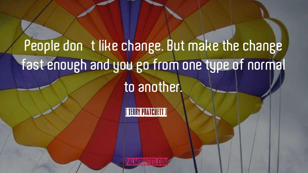 When To Change quotes by Terry Pratchett