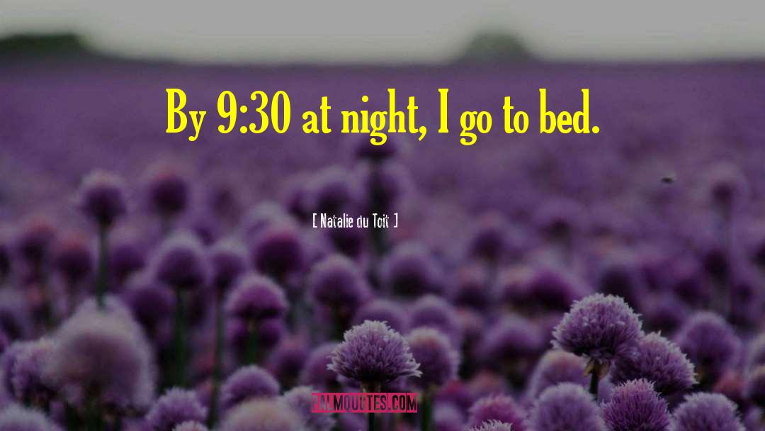 When To Go To Bed quotes by Natalie Du Toit