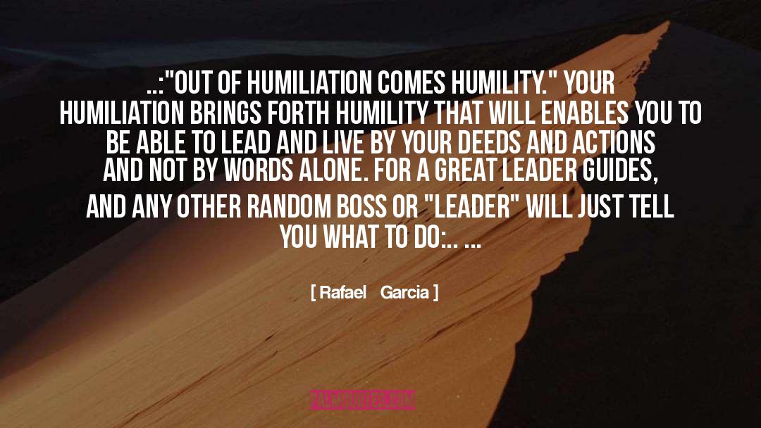 When To Lead quotes by Rafael   Garcia