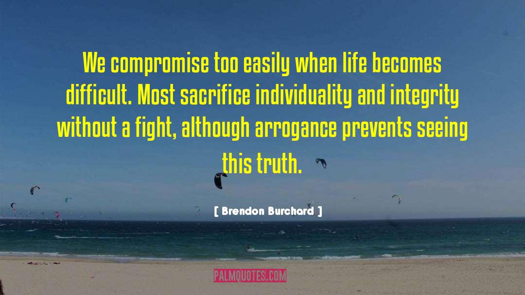 When Truth Becomes Wisdom quotes by Brendon Burchard