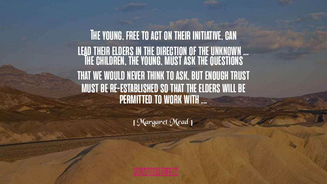 When We Re Young quotes by Margaret Mead