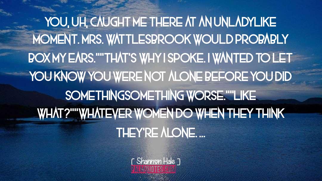 When Women Were Birds quotes by Shannon Hale