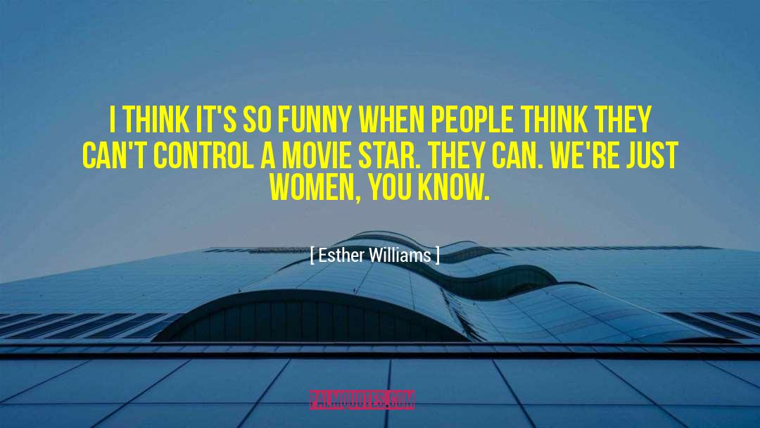 When Women Were Warriors quotes by Esther Williams