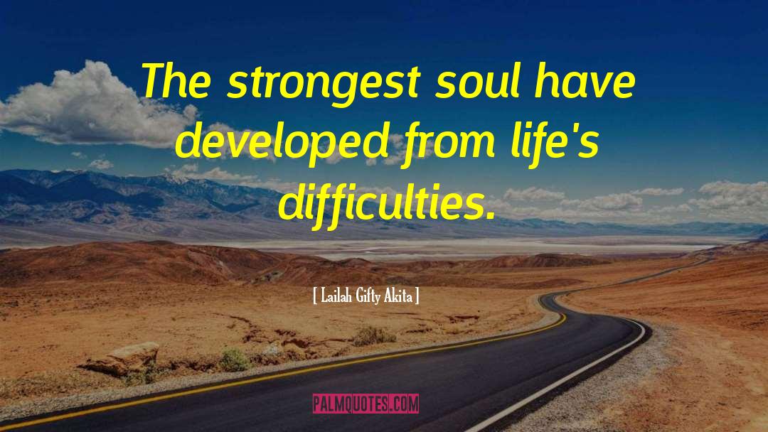 When You Are Facing Difficulties In Life quotes by Lailah Gifty Akita