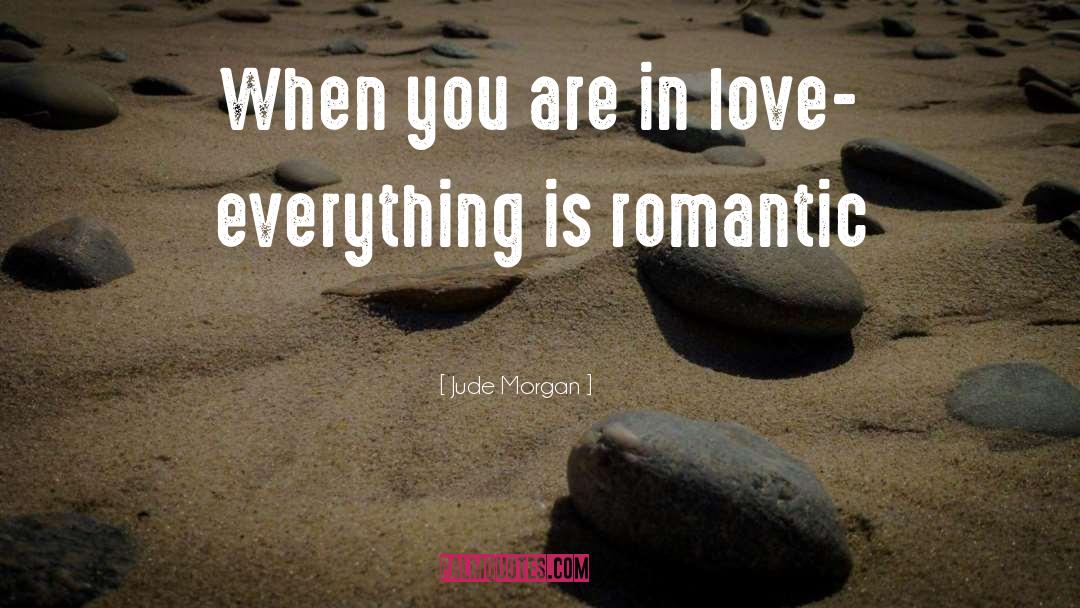 When You Are In Love quotes by Jude Morgan