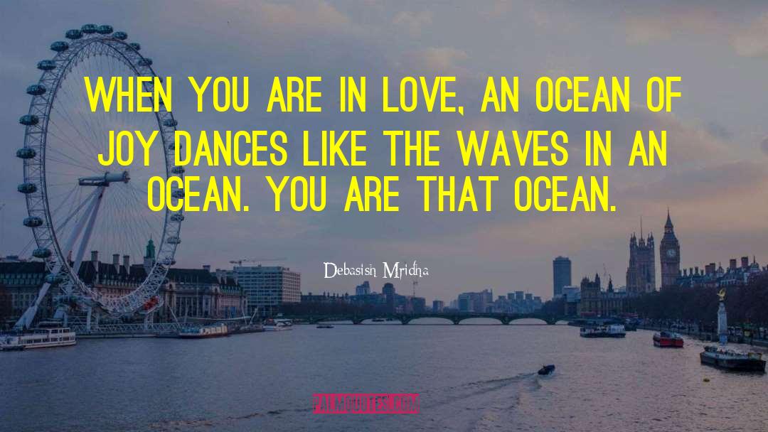 When You Are In Love quotes by Debasish Mridha