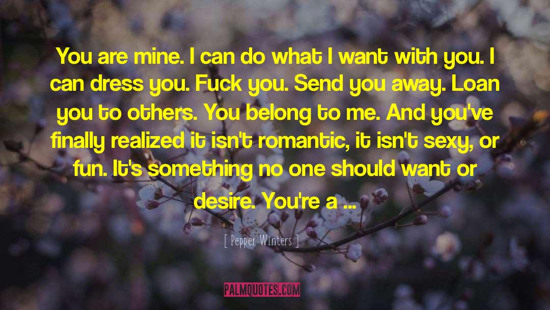 When You Are With Me quotes by Pepper Winters