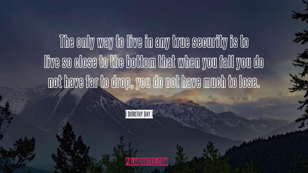 When You Fall Down quotes by Dorothy Day