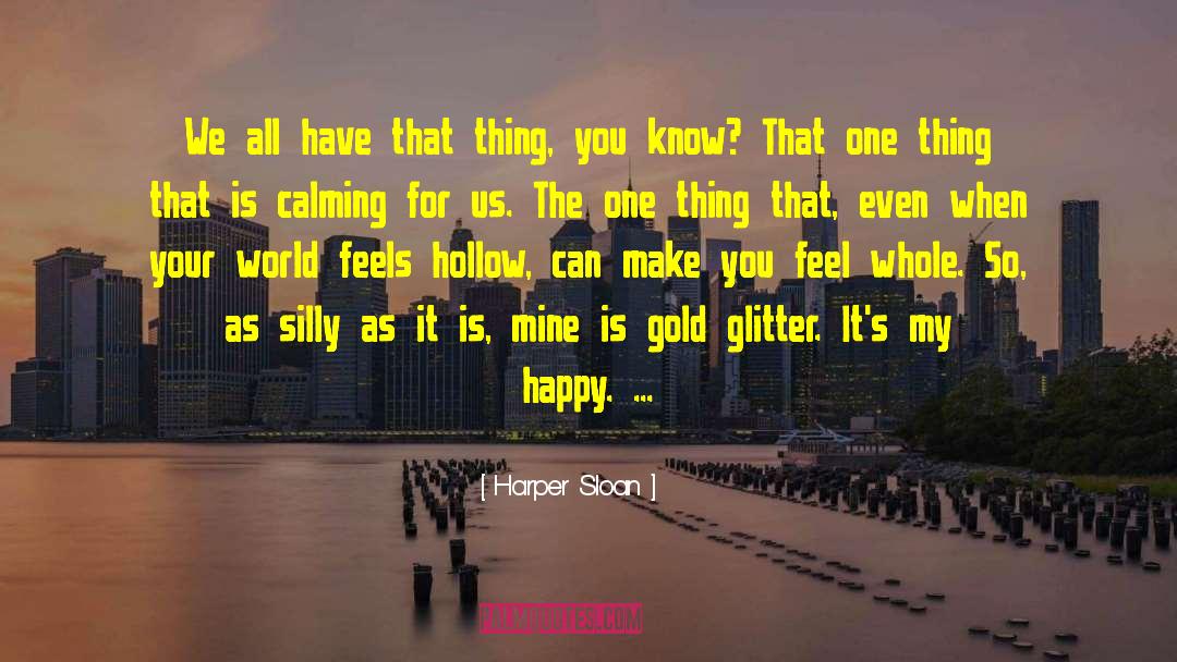 When You Feel So Alone quotes by Harper Sloan