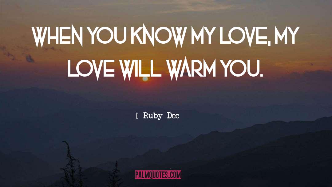 When You Know quotes by Ruby Dee