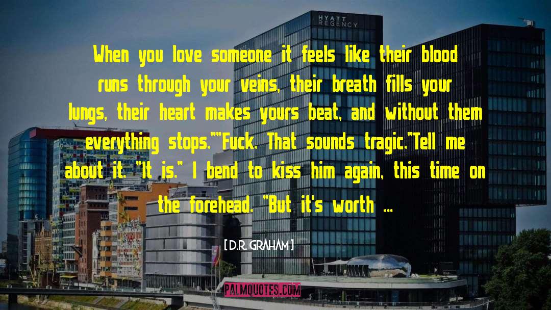 When You Love Someone quotes by D.R. Graham