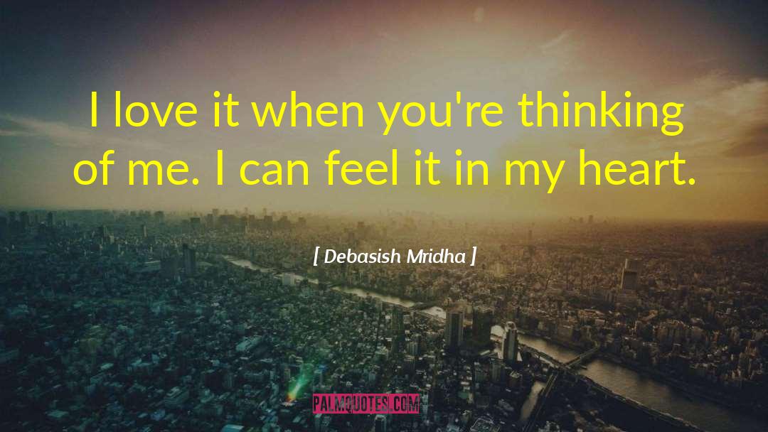 When You Re Thinking Of Me quotes by Debasish Mridha