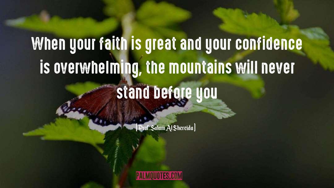 When Your Faith Is Tested quotes by Prof.Salam Al Shereida