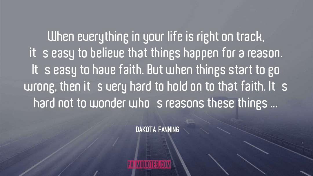 When Your Faith Is Tested quotes by Dakota Fanning
