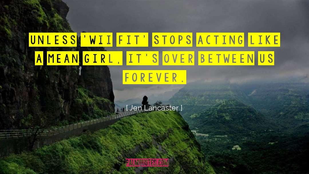 When Your Girl Stops Caring quotes by Jen Lancaster