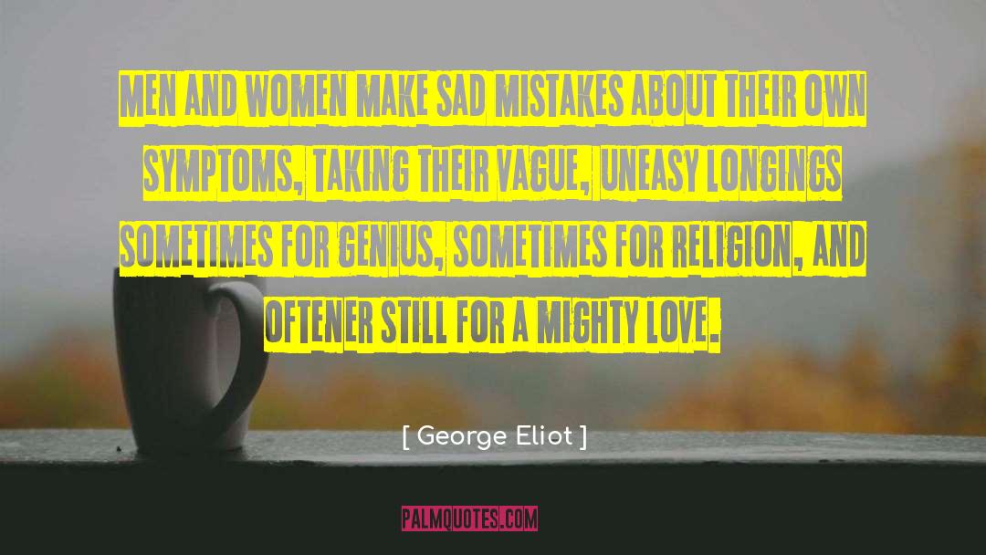 When Your Spirit Feels Uneasy quotes by George Eliot
