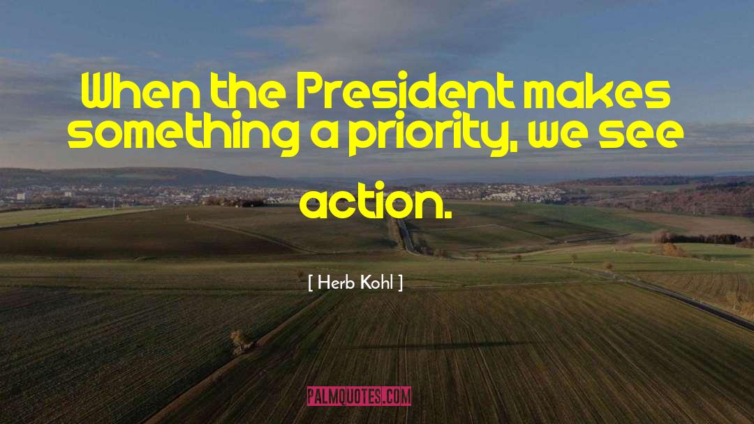 When Youre Not A Priority To Him quotes by Herb Kohl