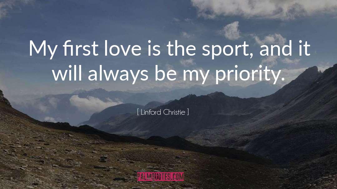 When Youre Not A Priority To Him quotes by Linford Christie