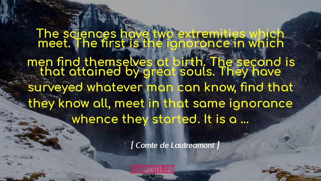 Whence quotes by Comte De Lautreamont