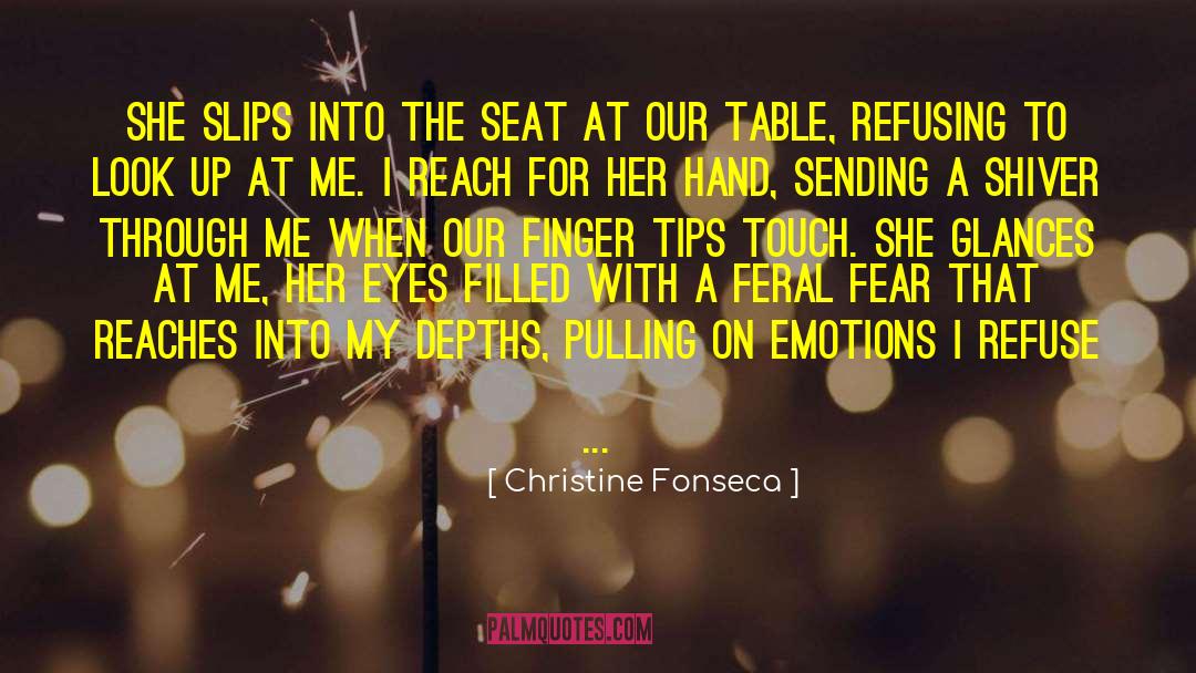 Where Angels Fear To Tread quotes by Christine Fonseca