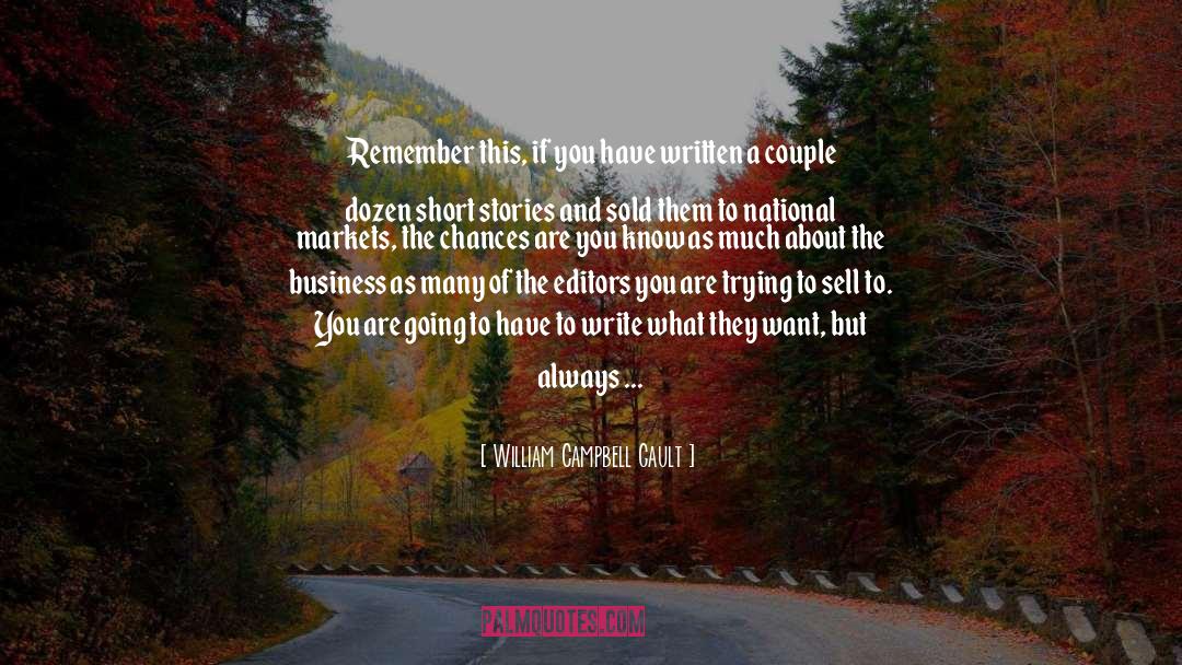 Where Are Your Stories quotes by William Campbell Gault