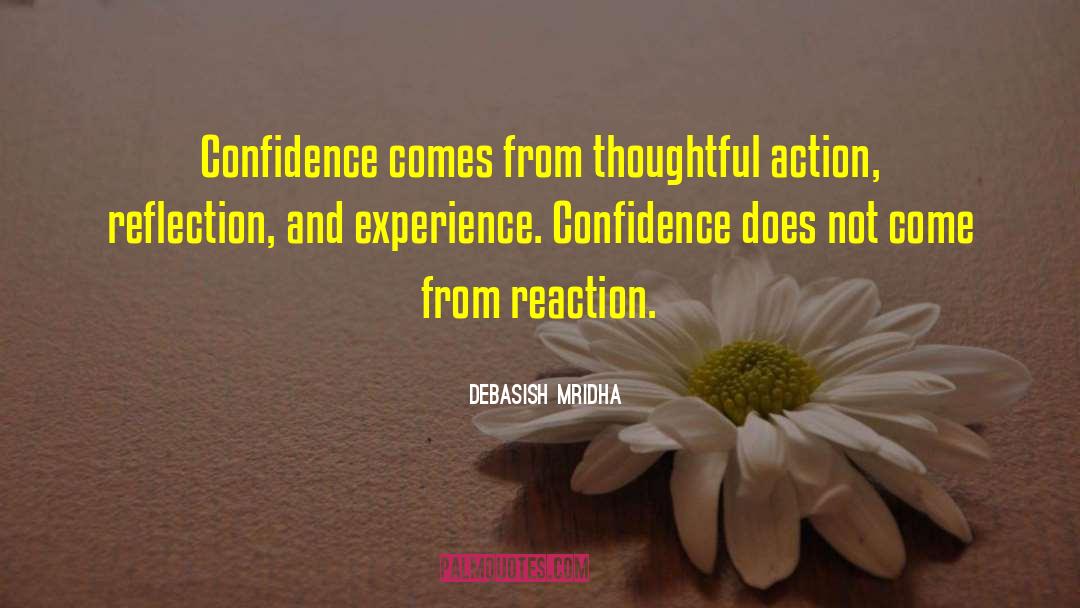 Where Does Confidence Come From quotes by Debasish Mridha