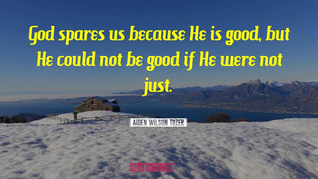 Where God Is quotes by Aiden Wilson Tozer