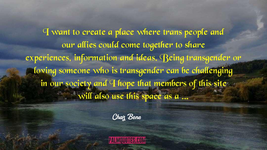 Where Ideas Come From quotes by Chaz Bono