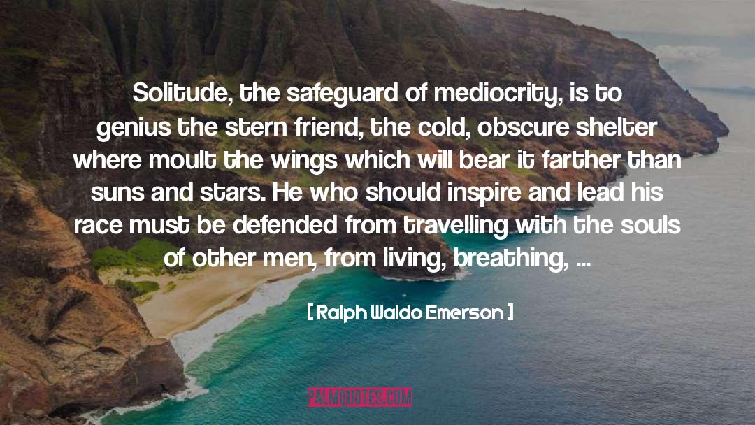 Where Mediocrity Ends quotes by Ralph Waldo Emerson