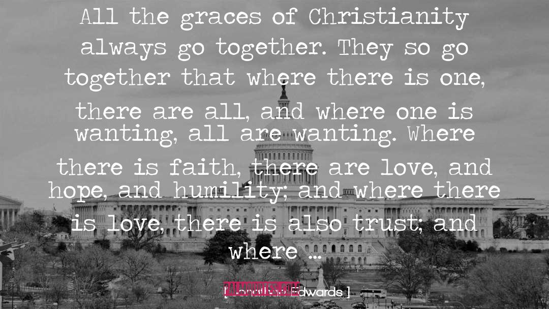 Where There Is Love quotes by Jonathan Edwards