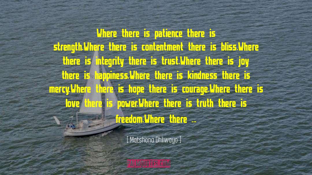 Where There Is Love quotes by Matshona Dhliwayo