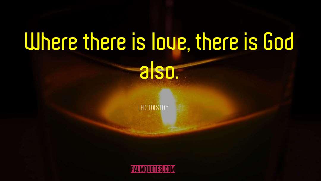 Where There Is Love quotes by Leo Tolstoy