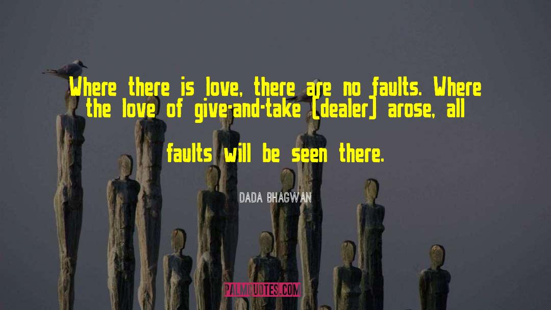 Where There Is Love quotes by Dada Bhagwan
