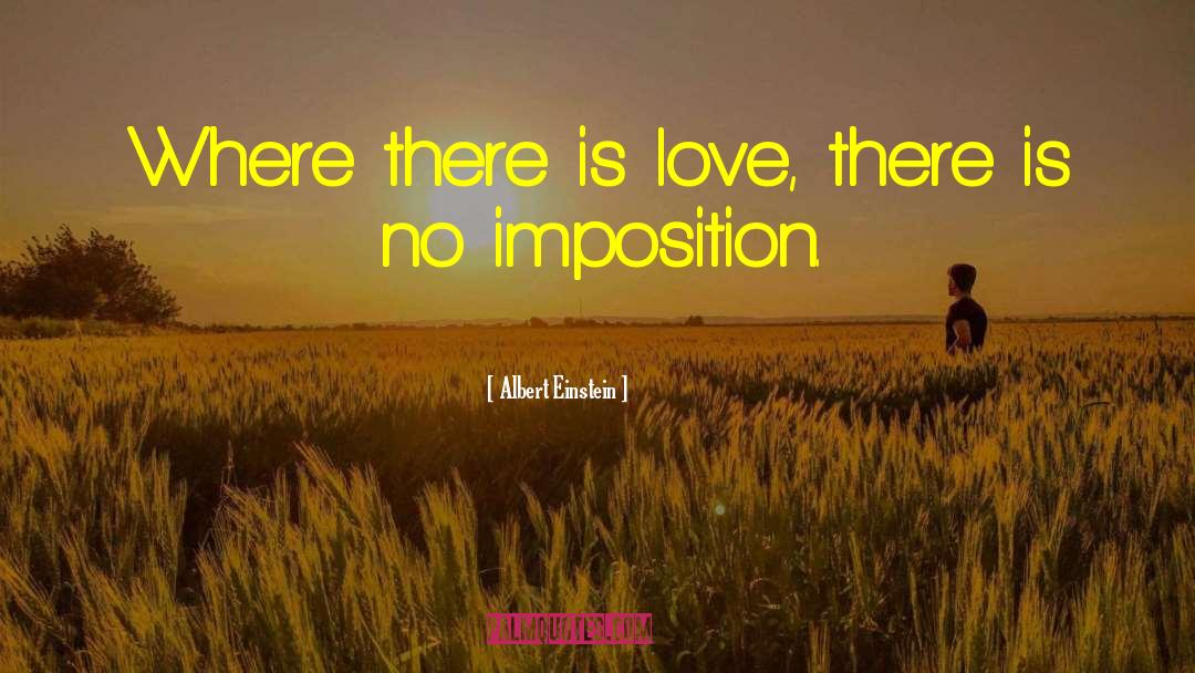 Where There Is Love quotes by Albert Einstein