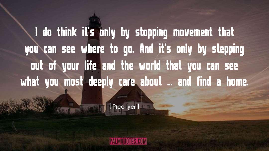 Where To Go quotes by Pico Iyer