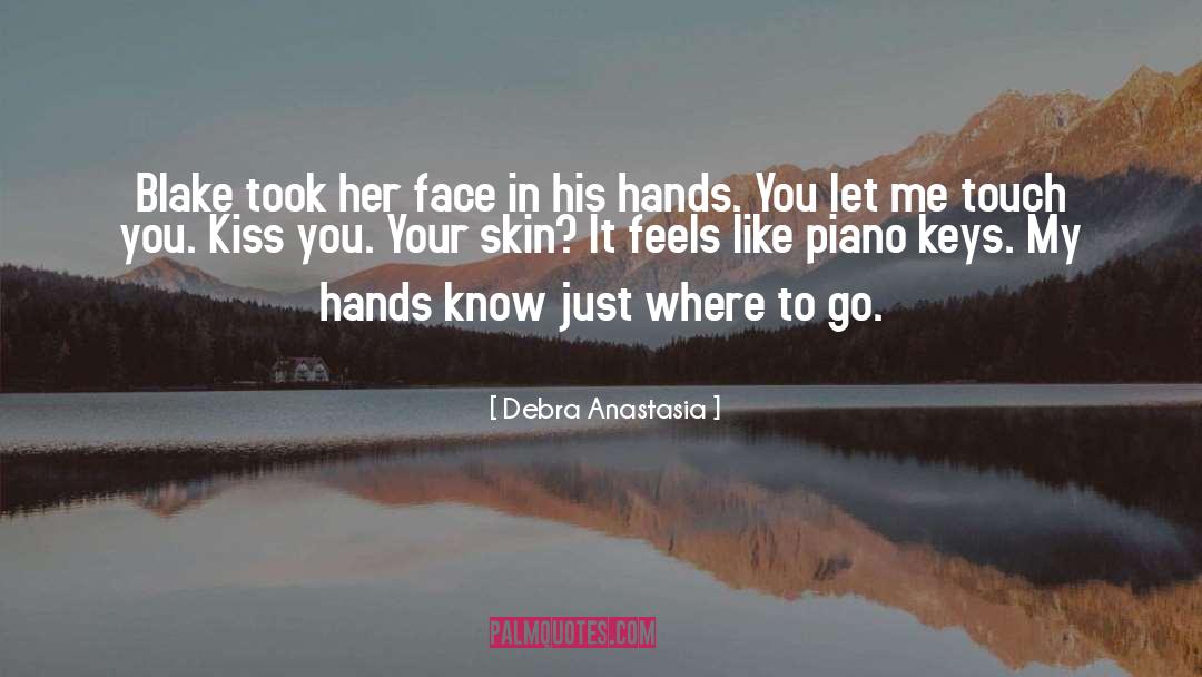 Where To Go quotes by Debra Anastasia