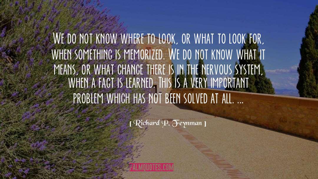 Where To Look quotes by Richard P. Feynman