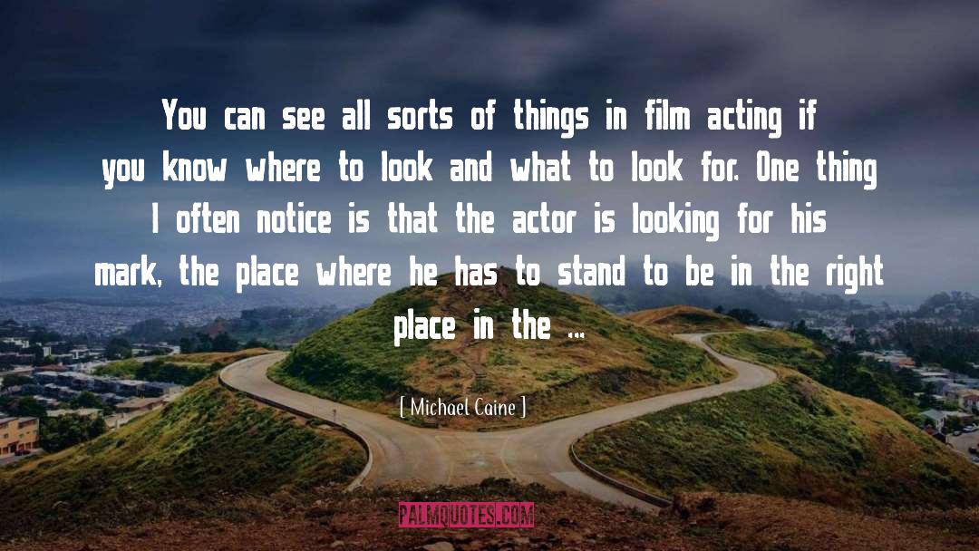 Where To Look quotes by Michael Caine