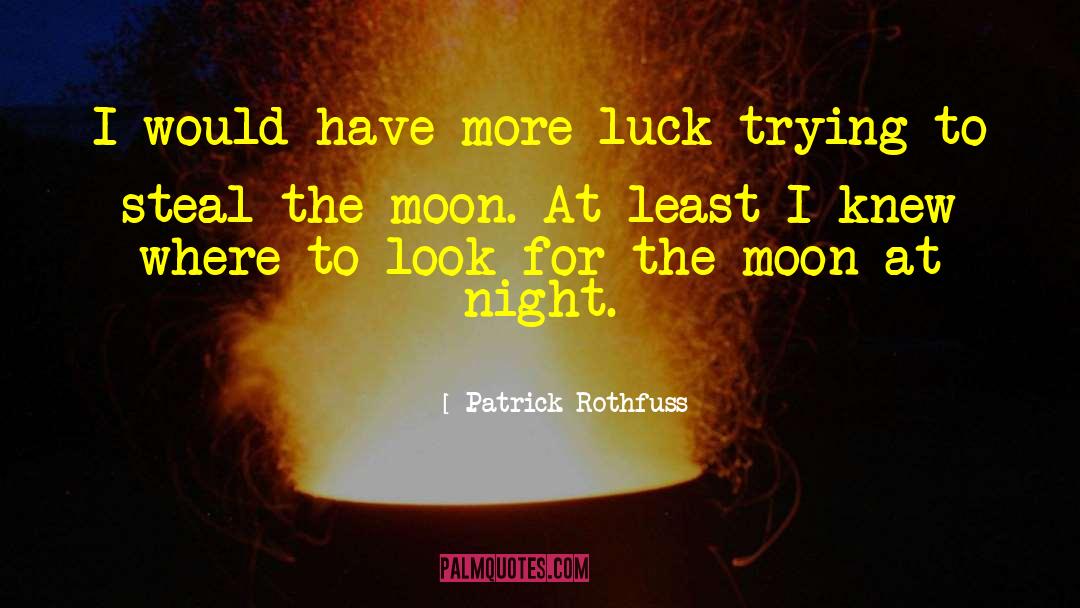 Where To Look quotes by Patrick Rothfuss