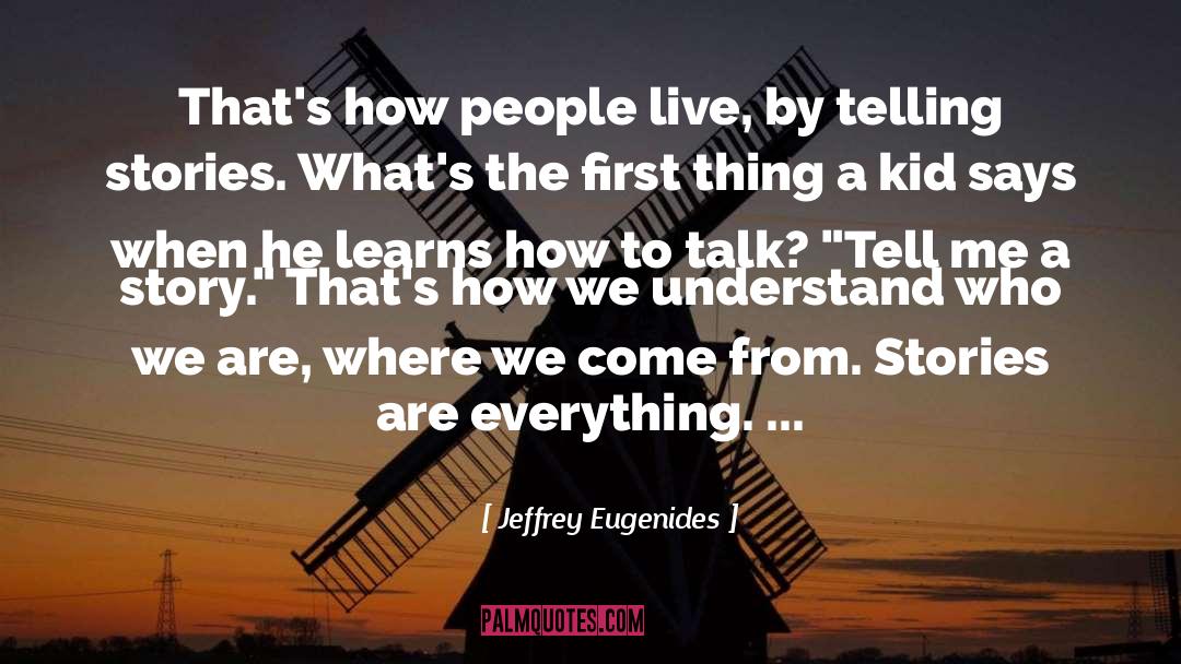 Where We Come quotes by Jeffrey Eugenides